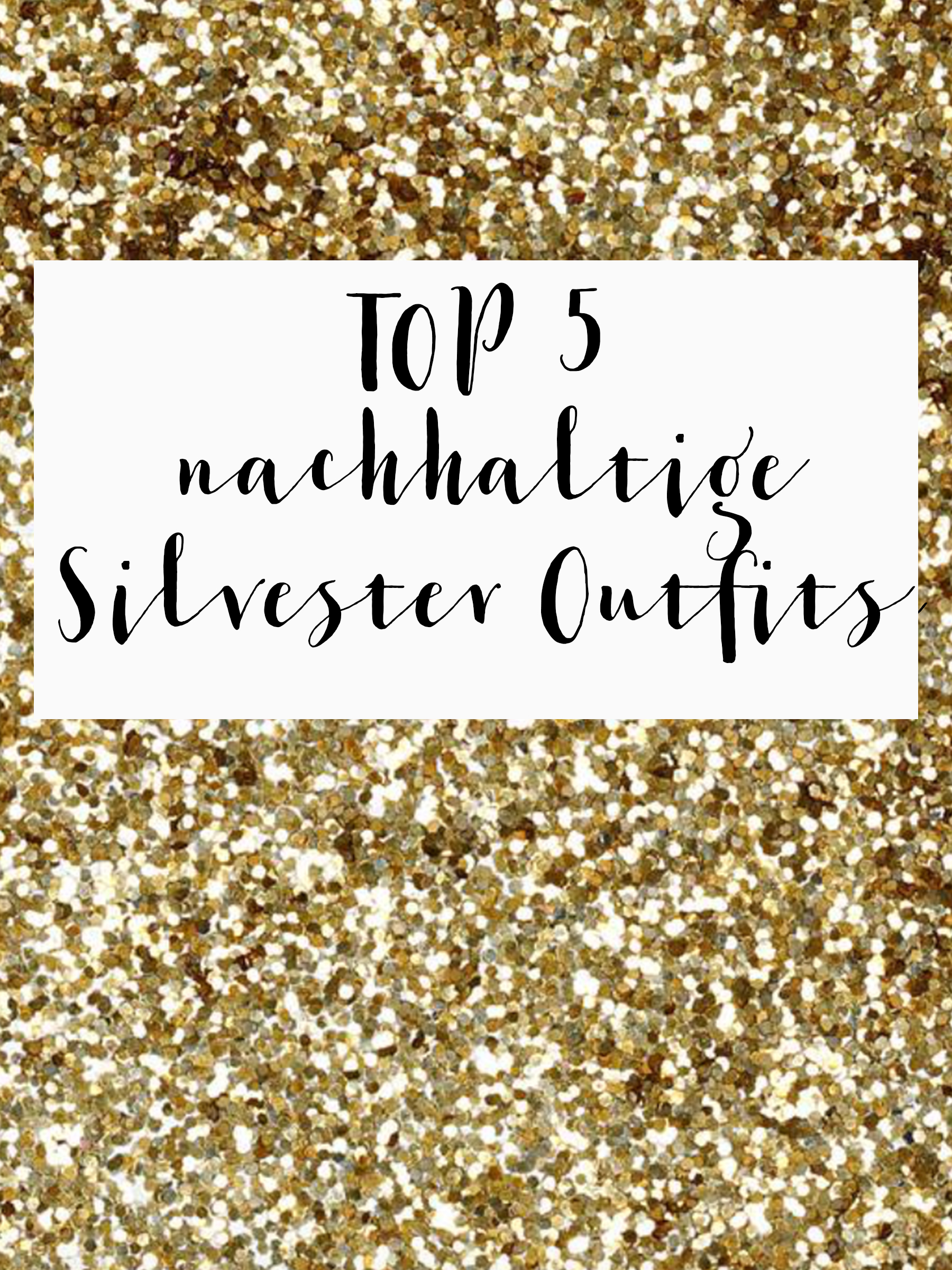 Nachhaltige Silvester Outfits