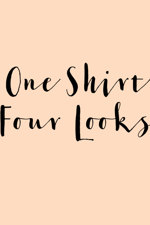 One shirt, four looks